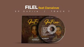 PETEBAFF - FILEL Feat DANALOVE ( EP ONFIRE)