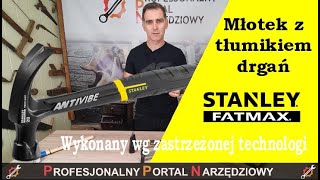 MŁOTKI CIESIELSKIE STANLEY FATMAX Z TŁUMIKIEM DRGAŃ