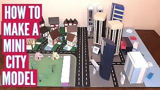 How to Make a Mini City Model | School Project