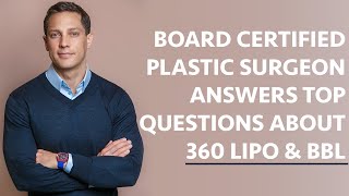 360 Lipo and Brazilian Butt Lift (BBL) Frequently Asked Questions  | Part 1 of 2
