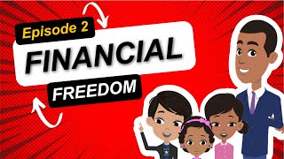Financial Freedom | Personal Finance Course for Kids and Teenagers | Episode 2