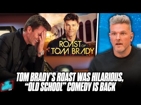 The Roast Of Tom Brady Was FANTASTIC, "Old School" Comedy Is All The Way Back?! Pat McAfee Reacts