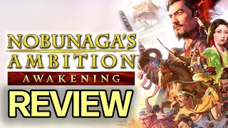 Nobunaga’s Ambition: Awakening Review - The Final Verdict