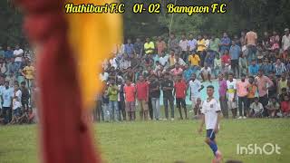 Hathibari Football Tournament 2k24  Hathibari F.C  01-02 Bamgaon F.C