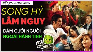 Dưa leo review Song hỷ lâm nguy: đám cưới ngoài hành tinh