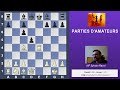 parties d amateurs 35 gambit écossais pion passé 10 questions