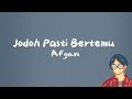 Jodoh Pasti Bertemu - Afgan