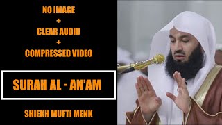 Surah Al-An'am ( ٱلْأَنْعَام ) - Sheikh Mufti Menk - HD Audio - Beautiful Quran Recitation Complete