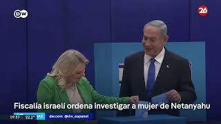 El fiscal general de Israel ordena investigar a Sara Netanyahu, sospechosa de acoso político