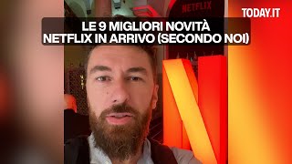 Le 9 migliori novità Netflix in arrivo (secondo noi)