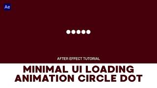 Simple UI Loading Animation Circle Dot - After Effect Tutorial