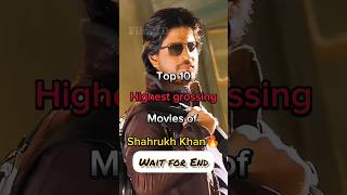 Top 10 Highest grossing Movies of Shahrukh khan🔥 | #shahrukh #shahrukh_khan #jawan #pathan