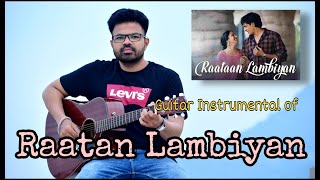 Raataan Lambiyan | shresaah | jubin nautiyal | guitar instrumental by RK