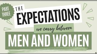 Part 3: The expectations between men and women with Special Guest Austin Shission