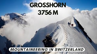 Grosshorn (3756 m) via the spectacular exposed South Ridge - Mountaineering Switzerland