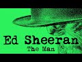 ed sheeran the man official audio