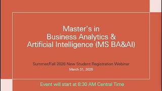 MSBA&AI Flex Summer and Fall 2026 New Incoming Student Program Registration Webinar