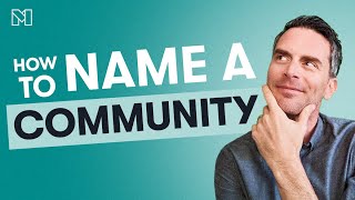 How to Pick a NAME for Your Community 🤓 (that isn't TAKEN!)