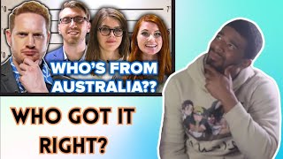 AMERICAN REACTS TO Guess Who's Faking The Australian Accent