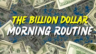 Billionaire Lifestyle - The Billion Dollar Morning Routine