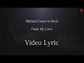 Michael Learn to Rock - Paint My Love 3D ( Lyric / Lirik )