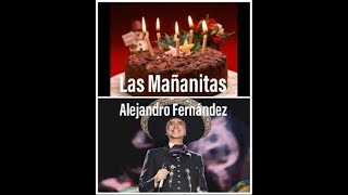 Las Mañanitas Alejandro Fernández #VersiónMariachi