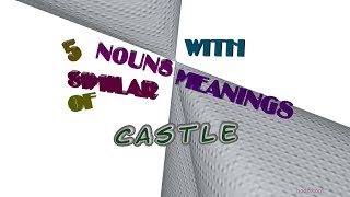 castle - 6 nouns synonym of castle (sentence examples)