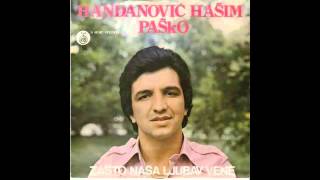 Hasim Handanovic Pasko - Zasto nasa ljubav vene - (Audio 1978) HD