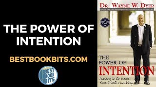 The Power of Intention | Wayne Dyer | Book Summary