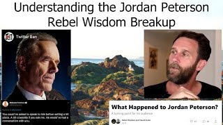 Understanding the Jordan Peterson / Rebel Wisdom Breakup
