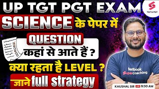 UP TGT PGT Science Preparation Strategy 2025 | UP TGT PGT Science Paper Level By Kaushal Sir