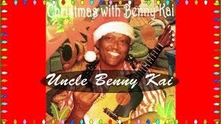 Uncle Benny Kai - Mele Kalikimaka Ei Nei @ PCC