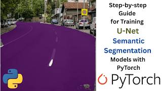 How to Train Custom U-Net Semantic Segmentation Models with PyTorch