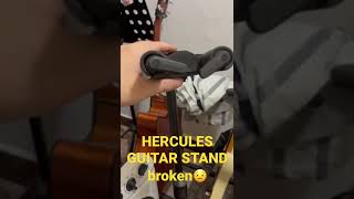 HERCULES GUITAR STAND broken