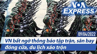 VN bất ngờ thông báo tập trận, sân bay đóng cửa, du lịch xáo trộn | Truyền hình VOA 9/4/22