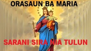 ORASAUN BA MARIA, SARANI SIRA NIA TULUN ||Prayer to Mary, Help of Christians||