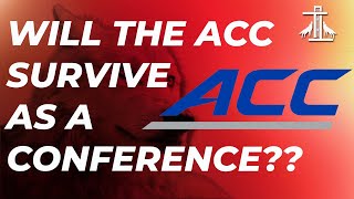 WILL THE ACC SURVIVE AS A CONFERENCE??