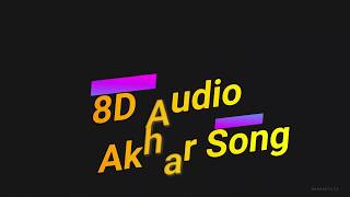 8D Audio Song Akhar Movie Lahoriya Amrinder Gill Punjabi #useheadphone
