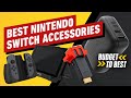 The Best Nintendo Switch Accessories - Budget to Best