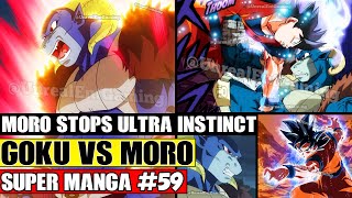 MORO STOPS ULTRA INSTINCT? Ultra Instinct Goku Vs Moro! Dragon Ball Super Manga Chapter 59 Spoilers