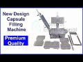 New Design Capsule Filling Machine, 100 and 300 holes capsule filling machine latest