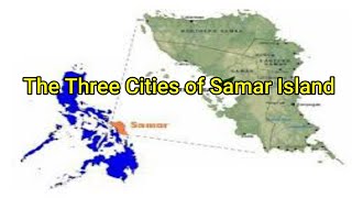 Borongan City vs Catbalogan City vs Calbayog City / The Three Cities in Samar Island