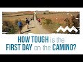 How Difficult is the First Day on the Camino?