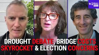 Experts Clash On Drought Debate, Bridge Costs Skyrocket & Election Concerns In Pierce County