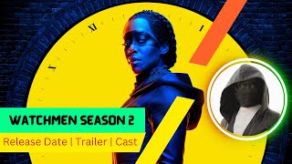 Watchmen Season 2 Release Date | Trailer | Cast | Expectation | Ending Explained