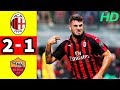 Milan vs Roma  2-1  full highlights & goals 31 08  2018  HD