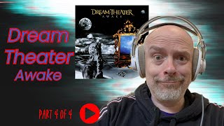 Listen to Dream Theater: Awake, Part 4