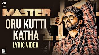 MASTER First Single – Oru Kutti Kathai Lyric Video Official Update | Vijay | Vijay Sethupathi