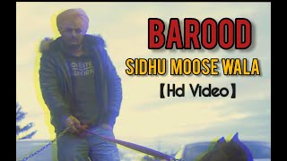 BAROOD | Sidhu Moose Wala | Full Video Hd | Mafia 47 | Latest Punjabi Songs 2020