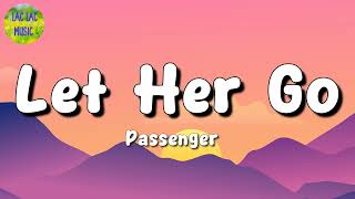 🎵 Passenger - Let Her Go || Tones and I, Gym Class Heroes, Alan Walker (Mix Lyrics)